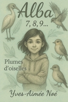 Alba Ramalu: Plumes d'oiselles (French Edition) B0FKGKV7Z5 Book Cover