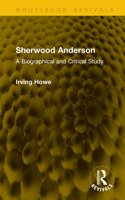 Sherwood Anderson: A Biographical and Critical Study 1041327633 Book Cover