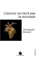 L'amour ne rend pas la monnaie: Fragments 2488110094 Book Cover