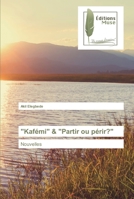 "Kafémi" & "Partir ou périr?": Nouvelles 6202295198 Book Cover