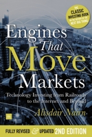 Engines That Move Markets: Technology Investing from Railroads to the Internet and Beyond 0857195999 Book Cover