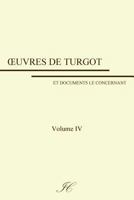 Oeuvres de Turgot: volume IV 1983740764 Book Cover
