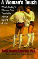 A Woman's Touch: What Today's Women Can Teach Us About Sport & Life 1888698284 Book Cover