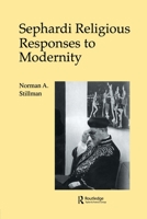 Sephardi Religious Responses to Modernity (The Sherman Lecture Series , Vol 1) 0415516161 Book Cover