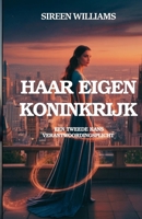 HAAR EIGEN KONINKRIJK: EEN TWEEDE KANS VERANTWOORDINGSPLICHT (Dutch Edition) B0GC5F82PW Book Cover