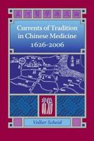 Currents of Tradition in Chinese Medicine 1626-2006 0939616564 Book Cover