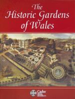Historic Gardens of Wales: An Introduction to Parks and Gardens in the History of Wales (Cadw : Welsh Historic Monuments) 0117015784 Book Cover