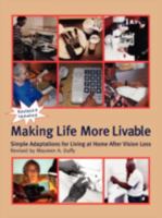 Making Life More Livable: Simple Adaptations for Living at Home After Vision Loss 0891287183 Book Cover