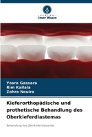 Kieferorthopädische und prothetische Behandlung des Oberkieferdiastemas (German Edition) 6207914988 Book Cover