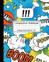 Composition Notebook College Ruled 120p 8" x 10": Unleash your Creativity - Superhero Cartoon Comic Blank Ruled Notebook Journal for School Kids Artists Teachers and Students. Vol 1 1691031496 Book Cover