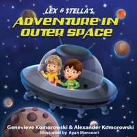 Lex & Stella's Adventure in Outer Space B09KN9YGB1 Book Cover