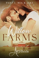 Willow Farms: Part 1: Mia & Jake (Willow Farms Series) B0FKZCZWLD Book Cover