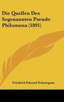 Die Quellen Des Sogenannten Pseudo Philomena (1891) 1120421926 Book Cover