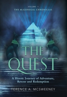 The Quest: A Heroic Journey of Adventure, Rescue and Redemption 1647193214 Book Cover