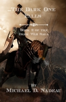 ...The Dark One Falls: The Dark War Saga Book 2 1960654063 Book Cover