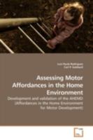 Assessing Motor Affordances in the Home Environment: Development and validation of the AHEMD 3639186877 Book Cover