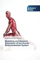 Modelling and Dynamic Simulation of the Human Musculoskeletal System 3639665007 Book Cover