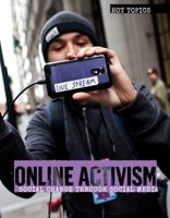 Online Activism: Social Change Through Social Media 1534563563 Book Cover