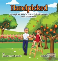 Handpicked: An Inspiring Story of How a Little Girl Found a Place to Call Home 1665558830 Book Cover