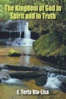 The Kingdom of God in Spirit and in Truth 1420855166 Book Cover