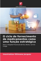 O ciclo de fornecimento de medicamentos como uma função estratégica 6207797795 Book Cover