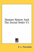 Human Nature And The Social Order V1 1163167568 Book Cover