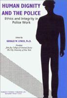 Human Dignity and the Police: Ethics and Integrity in Police Work 0398069670 Book Cover
