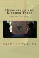 Heroines of the Kitchen Table 1500416983 Book Cover