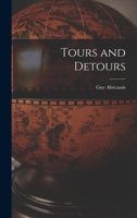 Tours and Detours 1013601262 Book Cover