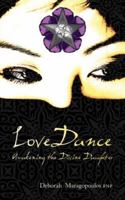 Love Dance: Awakening the Divine Daughter 1589824113 Book Cover