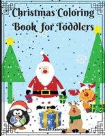 Christmas Coloring Book for Toddlers: Fun and Easy Christmas Designs for ages 2-5 years. Perfect Gift for Holidays 3755116065 Book Cover