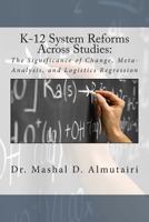 K-12 System Reforms Across Studies: The Significance of Change, Meta-Analysis, and Logistics Regression 1489582967 Book Cover