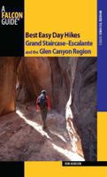Best Easy Day Hikes Grand Staircase/Escalante & the Glen Canyon Region 1560446501 Book Cover