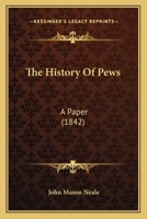 The History Of Pews: A Paper 1120034388 Book Cover