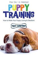 Puppy Training: From Day 1 to Adulthood 1634284283 Book Cover