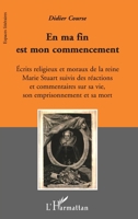 En ma fin est mon commencement (Espaces Littéraires) (French Edition) 2296063233 Book Cover
