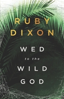 Wed to the Wild God B09M9FCQNZ Book Cover