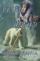 Raven Woman (Women of the Northland, 1) 1626941238 Book Cover