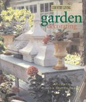 Country Living Garden Decorating: Accents for Outdoors 1588164802 Book Cover