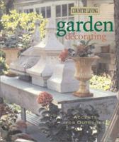 Country Living Garden Decorating: Accents for Outdoors 1588160246 Book Cover