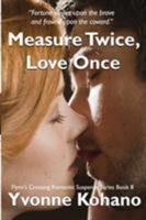 Measure Twice, Love Once: Flynn's Crossing Romantic Suspense Series Book 8 1940738385 Book Cover