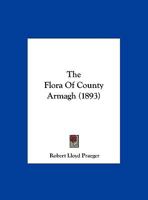 The Flora of County Armagh 1276860900 Book Cover