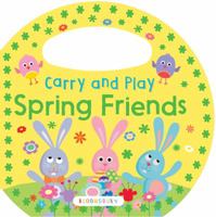 Carry and Play: Spring Friends 1619638282 Book Cover