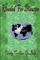 Headed For Disaster 1495930815 Book Cover