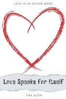 Love Speaks For Itself B0BQ9MBL3F Book Cover