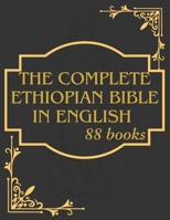 The Ethiopian Bible Complete In English: Containing The Lost Books Of The Bible, Missing Apocrypha, Book Of Enoch, Jubilee. B0DS2755CN Book Cover