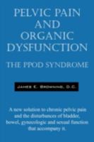 Pelvic Pain and Organic Dysfunction: The PPOD Syndrome B0082M3TZG Book Cover