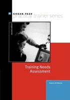 Training Needs Assessment: Meeting the Training Needs for Quality Performance (Staff and Educational Development Series) 0749425687 Book Cover