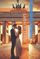 Liebe in Berlin (German Edition) B0DV3YWBG6 Book Cover