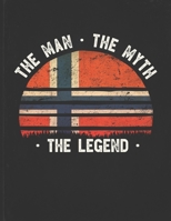 The Man The Myth The Legend: Norway Flag Sunset Personalized Gift Idea for Norwegian Coworker Friend or Boss Planner Daily Weekly Monthly Undated Calendar Organizer Journal 1673510132 Book Cover